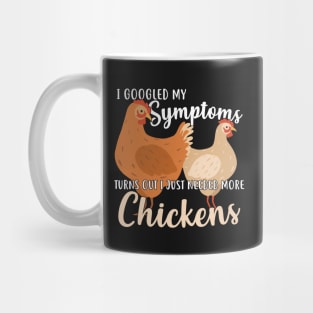 Need More Chickens Mug